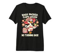 Bags Packed Flaps Waxed Goose Funny Vacation Premium T-Shirt