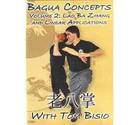 Bagua Concepts Volume 2: Lao Ba Zhang and Linear Applications
