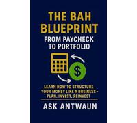 BAH Blueprint: From Paycheck to Portfolio (BAH Means Buy A House)