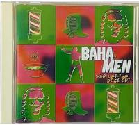 Baha Men - Who Let the Dogs Out
