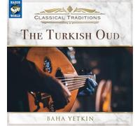 Baha Yetkin - Classical Traditions - The Turkish Oud