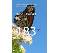Baháʼí Pocket Planner: Simple week planner from sep 2025 until apr 2027