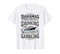 Bahamas Cruise Forecast Drinking with a Chance of Gambling T-Shirt