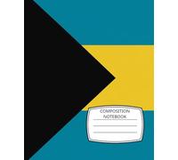 Bahamas Flag Composition Notebook: Caribbean Travel Journal for Writing, Notes, and Memories