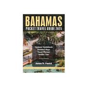 BAHAMAS POCKET TRAVEL GUIDE 2025 (Cityscape Chronicles)