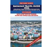BAHAMAS TRAVEL GUIDE 2026: Explore Nassau, Freeport, and Paradise Islands Latest Tourist Dos & Don’ts, Scam Alerts, Local Contacts, and Insider Tour Tips (World Careful Explorer Essential Series)