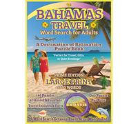Bahamas Travel Word Search for Adults: A Destination of Relaxation Puzzle Book (Prime Edition) (The Leisure Word Search: The Destinations of Relaxation Series)