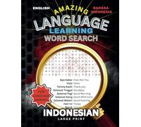 Bahasa Indonesia Amazing Language Learning Word Search: Learn & Memorize Quickly With Over 1000 Indonesian Words With English Translations