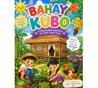 BAHAY KUBO ACTIVITY & COLORING BOOK: AN ACTIVITY & COLORING BOOK INSPIRED BY THE FILIPINO CLASSIC FOLK SONGS (CLASSIC FILIPINO FOLK SONGS)