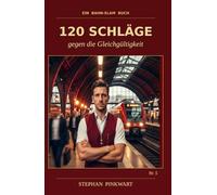 Bahn Slam: 120 Schläge gegen die Gleichgültigkeit (Bahn-Slam Schreibstudio Poetry Slam auf Schienen)