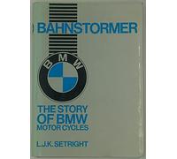 Bahnstormer: The Story of BMW Motorcycles