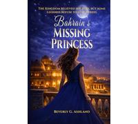 Bahrain's Missing Princess (The Missing Crown Series)
