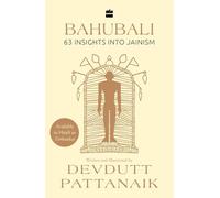 Bahubali: 63 Insights into Jainism (Available in Hindi as Tirthankar)
