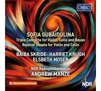 Baiba Skride; Harriet Krijgh; Elsbeth Moser; NDR Radio Philharmonie; Andrew Manze - Sofia Gubaidulina: Triple Concerto for Violin, Cello and Bayan; Rejoice! Sonata for Violin and Cello