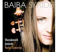 Baiba Skride - Shostakovich / Janacek: Violin Concertos