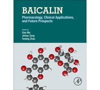 Baicalin : Pharmacology, Clinical Applications, and Future Prospects