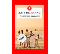 BAIE DE PHANG GUIDE DE VOYAGE 2026