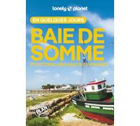 Baie de Somme et littoral des Hauts-de-France En quelques jours 3ed