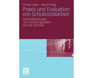 Baier - Praxis und Evaluation von Schulsozialarbeit Sekundranalysen - X555z