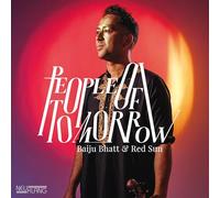Baiju Bhatt & Red Sun - People Of Tomorrow