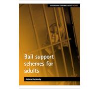 Bail support schemes for adults (Researching Criminal Justice)