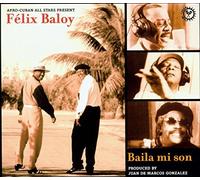 Baila Mi Son by Felix Baloy (2002-09-17)