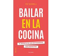 Bailar en la cocina: El secreto de los matrimonios que disfrutan (dBolsillo, Band 934)