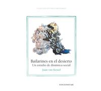 Bailarines en el desierto: Un estudio de dinámica social