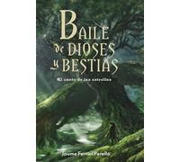 Baile de dioses y bestias (El Canto de las Estrellas)