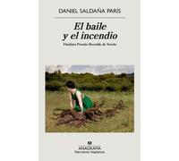 Baile Y El Incendio, El by Daniel Saldana (Spanish) Paperback Book