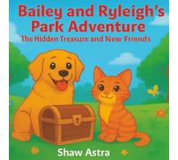 Bailey and Ryleigh’s Park Adventure: The Hidden Treasure and New Friends