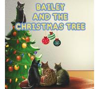 Bailey and the chistmas tree (Bailey's nervous adventures)