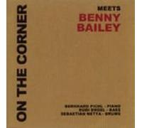 Bailey,Benny & on the Corner - On the Corner Meet Benny Baile