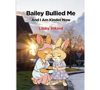 Bailey Bullied Me: and I Am Kinder Now