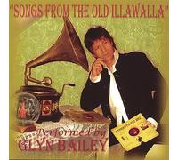 Bailey, Glyn - Songs from the Old Illawalla