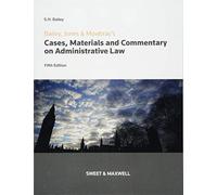 Bailey, Jones & Mowbray - Cases, Materials and Commentary on Administrative Law