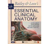 Bailey & Love's Essential Clinical Anatomy