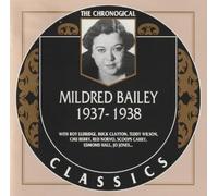 Bailey, Mildred - Mildread Bailey 1937 - 1938: CLASSICS