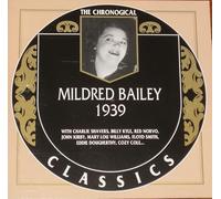 Bailey, Mildred - Mildred Bailey: 1939