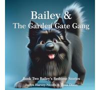 Bailey & The Garden Gate Gang (Bailey's Bedtime Stories)