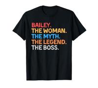 Bailey The Woman The Myth The Legend The Boss T-Shirt