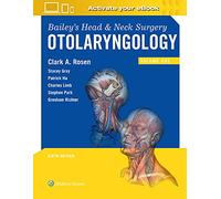 Bailey's Head and Neck Surgery: Otolaryngology: 1 (Head & Neck Surgery- Otolaryngology)