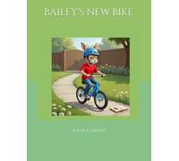 BAILEY'S NEW BIKE (Bailey's Learning Adventures)