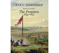 Bailie’s Party: The frontiers, 1834-1852: Book 3: The Frontiers, 1834-1852