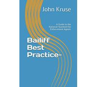 Bailiff Best Practice-: A Guide to the National Standard for Enforcement Agents