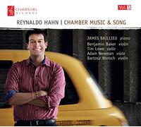 Baillieu/Baker/Lowe/Woroch - Reynaldo Hahn: Chamber Music & Song, Volume 1