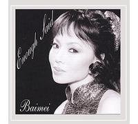 Baimei - Enough Said