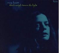 Baird, Meg - Don't Weigh Down The Light