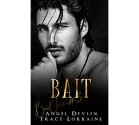 Bait: A dark, billionaire romantic suspense (B.A.D. Inc Billionaires)
