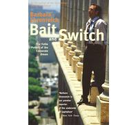 Bait And Switch: The Futile Pursuit of the Corporate Dream